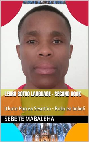 Learn Sotho Language - Second book: Ithute Puo ea Sesotho - Buka ea ...