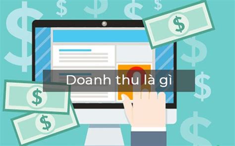 doanh thu la gi cach tinh doanh thu chuan nhat hien nay