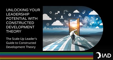 Unlocking Your Leadership Potential With Constructed Development Theory