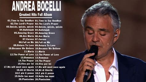 Andrea Bocelli アンドレア・ボチェッリ メドレー アンドレア・ボチェッリ フルアルバム Andrea Bocelli New Songs Playlist Youtube