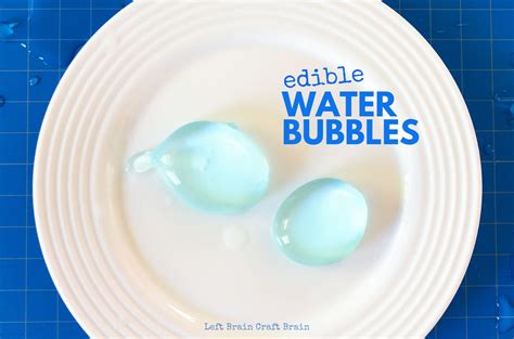 How to Make Edible Water Bubbles - Left Brain Craft Brain