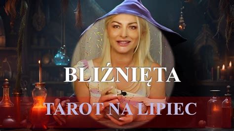 BLIŹNIĘTA tarot na lipiec 2024horoskop miesięczny YouTube