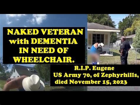 Sadly This N Ked Veteran W Rapid Onset Dementia Doesn T Get Care He