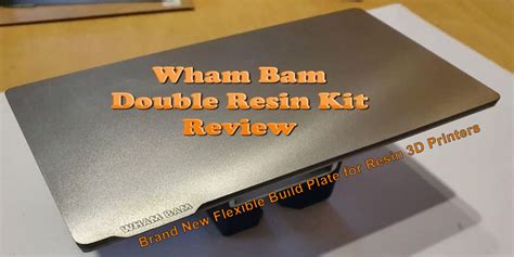 Flexible Build Plate For Resin D Printers Review Innovation Wham Bam