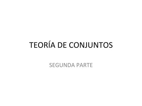 TeoríA De Conjuntos II PPT