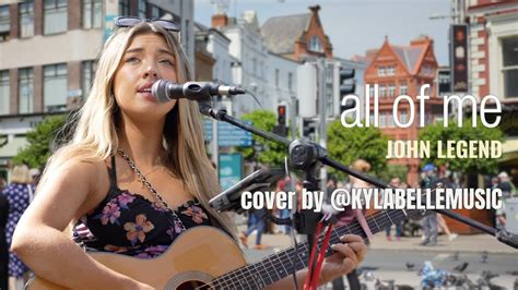 ALL OF ME JOHN LEGEND COVER BY KylabelleMusic 4K YouTube