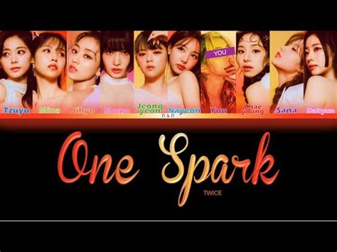 TWICE ONE SPARK 10 Members Ver Color Coded Lyrics By D D You As