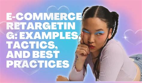 E Commerce Retargeting Examples Tactics And More