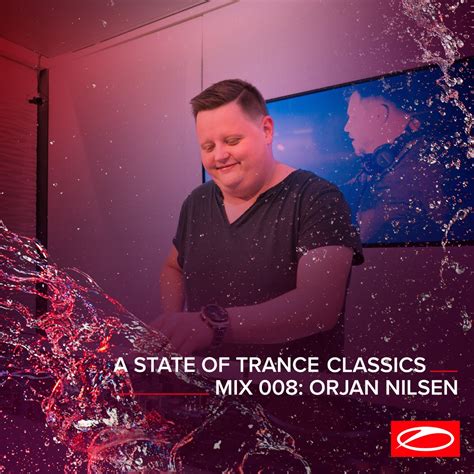 A State Of Trance Classics Mix Orjan Nilsen Dj Mix Album By