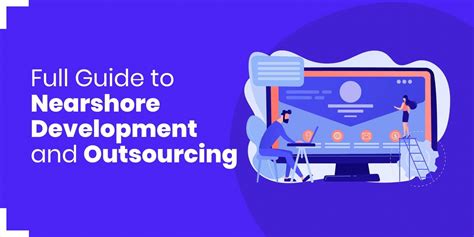 The Full Guide To Nearshore Development And Outsourcing 2024 Edition