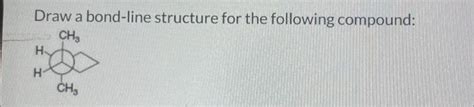 Solved Draw a bond-line structure for the following | Chegg.com