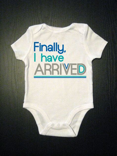 Funny Baby Boys Onesie - Finally I Have Arrived - Funny Saying Newborn ...