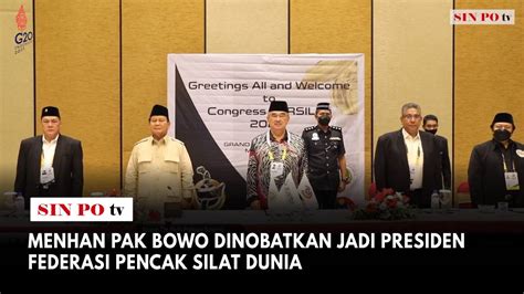 Menhan Pak Bowo Dinobatkan Jadi Presiden Federasi Pencak Silat Dunia