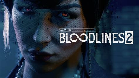 Vampire: The Masquerade - Bloodlines 2 now being developed by The