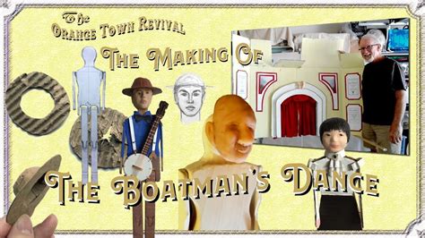 The Making Of The Boatman S Dance Video The Orange Town Revival