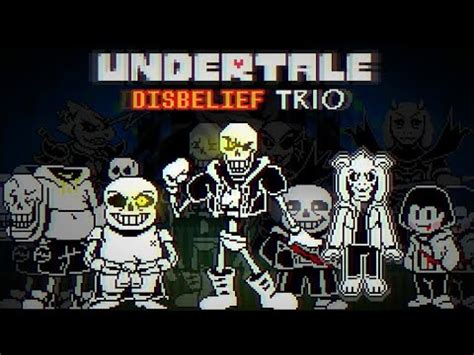 Undertale Disbelief Trio Phase 3 Full Animation YouTube