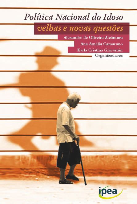 Política Nacional Do Idoso - Politica Nacional do Idoso, velhas e novas questões - novo livro ...