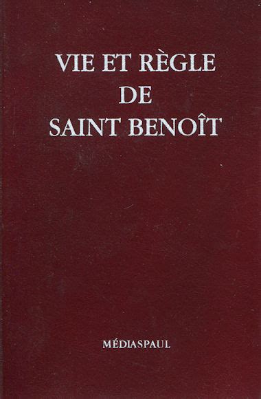 Vie et Règle de Saint Benoit La Porterie