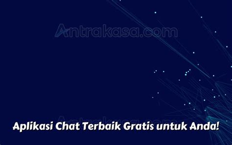 Aplikasi Chat Terbaik Gratis Untuk Anda