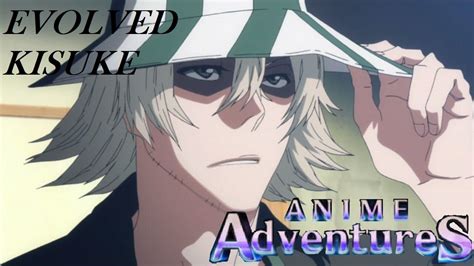 Upd Anime Adventures Evolved Kisuke Showcase Youtube