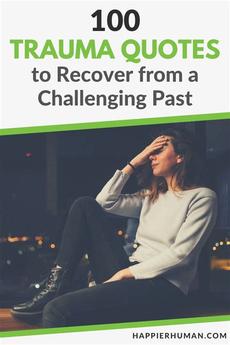 100 Trauma Quotes To Recover From A Challenging Past