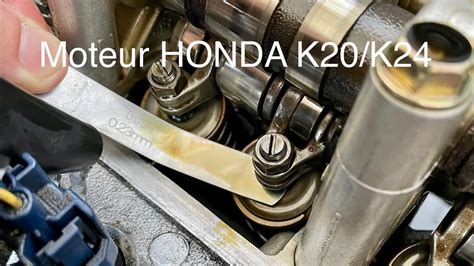 Réglage Jeux aux soupapes moteur honda k20 k24 YouTube