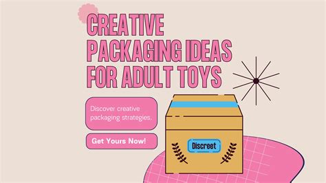 Creative Packaging Ideas For Adult Toys