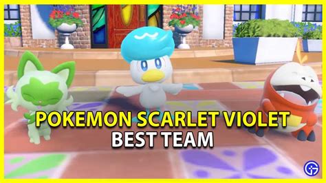 Pokemon Scarlet Violet Best Team For All Starters