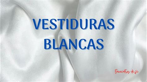 Vestiduras Blancas Encuentros De Fe Youtube