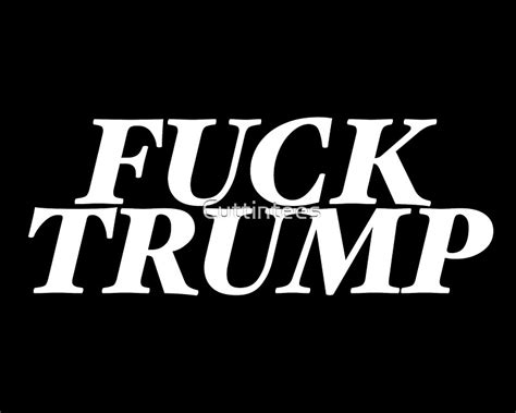 Fuck Trump Gifts Merchandise Redbubble