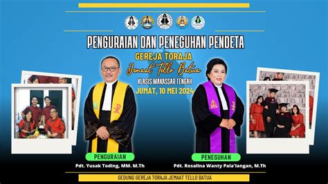 Ibadah Penguraian Dan Peneguhan Pendeta Gereja Toraja Jemaat Tello