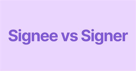 signee  signer whats  difference