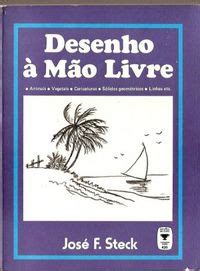 Desenho M O Livre Jos F Steck