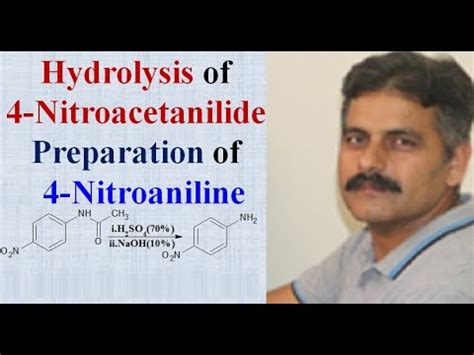 Hydrolysis Preparation Of Nitroaniline Youtube