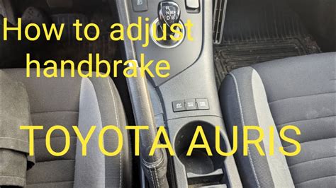 How To Adjust Hand Brake Parking Brake Toyota Auris Hybrid