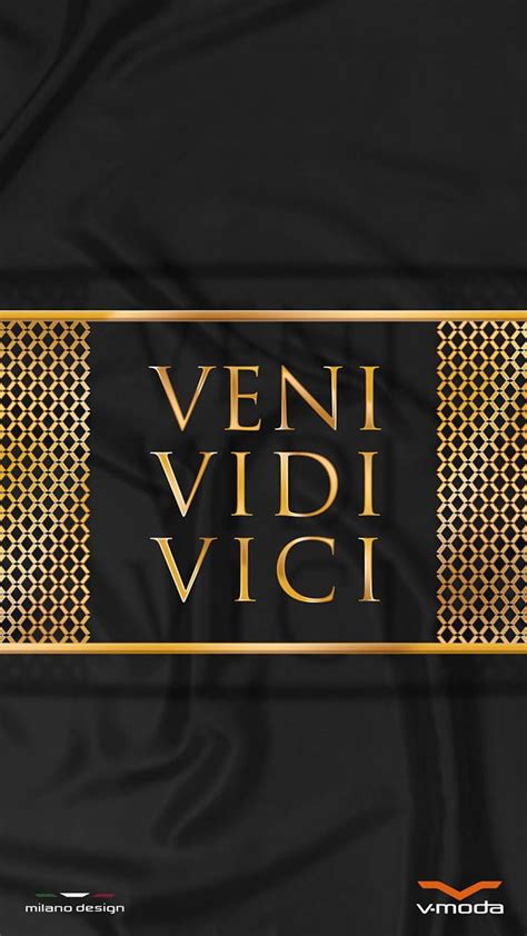 Vmoda Veni Vidi Vici HD Phone Wallpaper Pxfuel