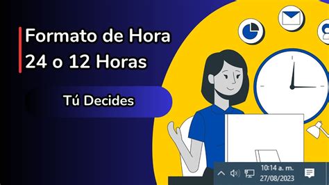 Como Cambiar El Formato De Hora En Windows Cambia El Formato De