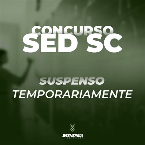 Concurso SED SC Suspenso Temporariamente Energia Concursos