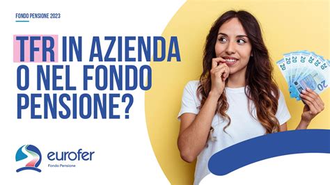 Tfr In Azienda O Nel Fondo Pensione Un Approfondimento Fondo Eurofer