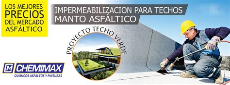 ASFALTO CHEMIMAX S A Impermeabilizacion De Techos