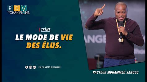 Mode de vie des Élus Pasteur Mohammed Sanogo RDV des Champions 20