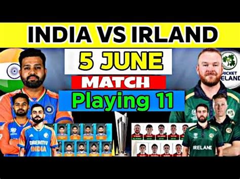 India Vs Irland June Match Playing T World Cup Youtube