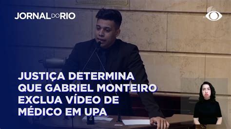 Justiça Determina Que Gabriel Monteira Exclua Vídeo De Médico Em Upa