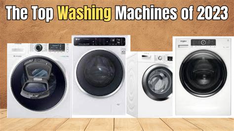 The Top Washing Machines of 2023 - DeMiS Ki DuNiYa