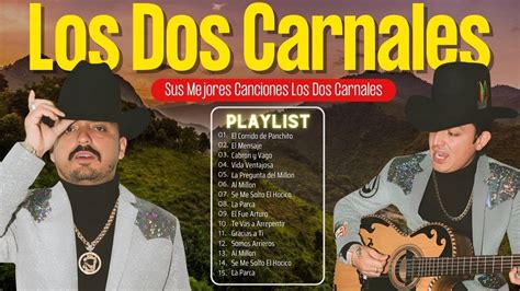 Los Dos Carnales Un Viaje Musical A Trav S De Los Y Con