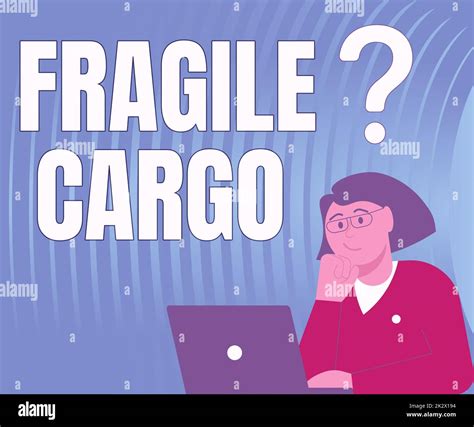 Text Sign Showing Fragile Cargo Concept Meaning Breakable Handle With