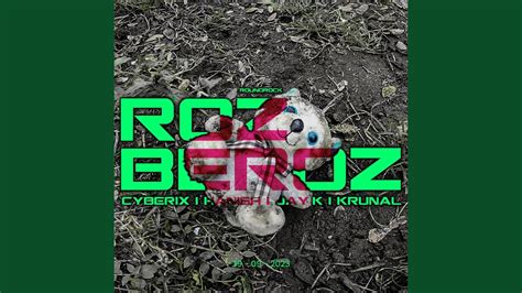 Roz Beroz Feat Cyberix Jay K Youtube