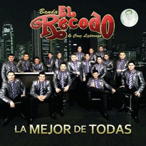 Banda el Recodo - La Mejor De Todas (Álbum) | BuenaMusica.com