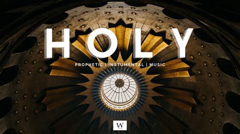 Hour Prophetic Instrumental Worship Music Holy Instrumental