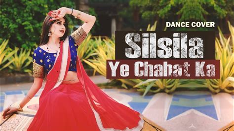 Silsila Ye Chahat Ka Devdas Dance Cover Neetugautam Youtube